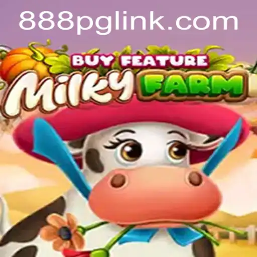 Exploring MilkyFarmBuyFeature: A Journey into the 888PG Universe