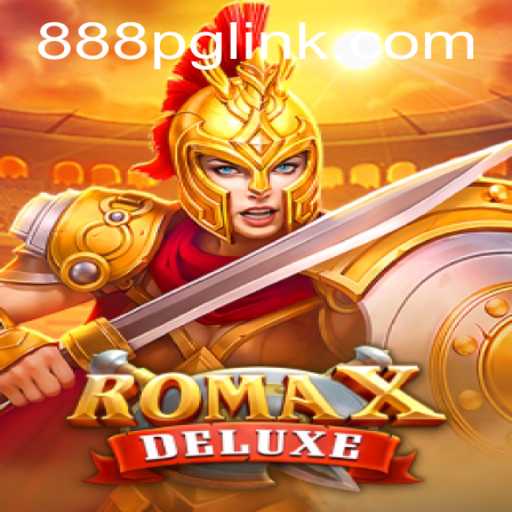 Discover the World of RomaXDeluxe: A New Gaming Experience with 888PG