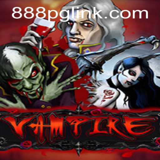 Exploring the Enigmatic World of 'Vampire' in the 888PG Universe